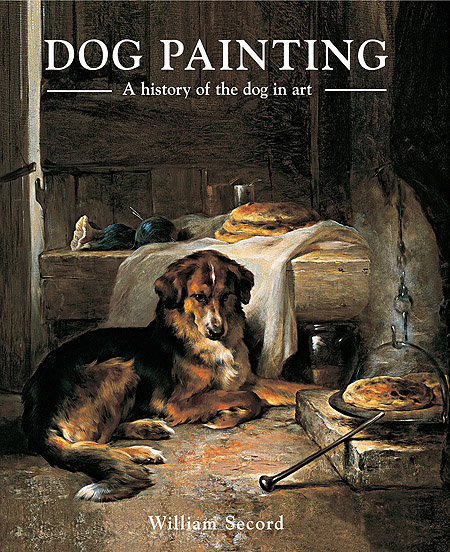 Dog Painting: A History of the Dog in Art